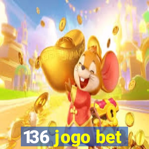 136 jogo bet